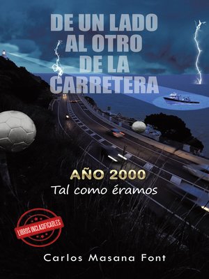 cover image of De un lado al otro de la carretera